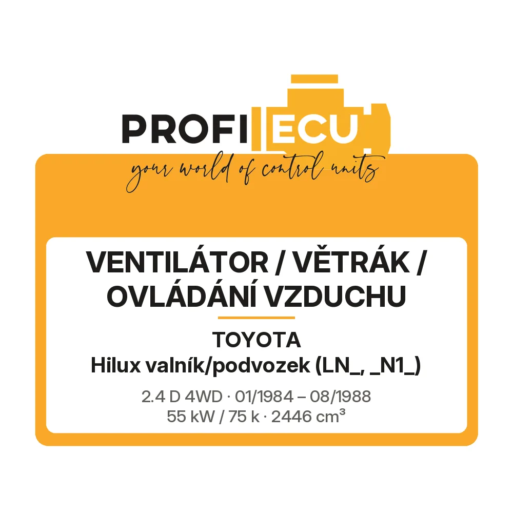 Etiketa ProfiECU: Ventilátor / větrák / ovládání vzduchu pro Toyota Hilux valník/podvozek 2.4 D 4WD 55 kW