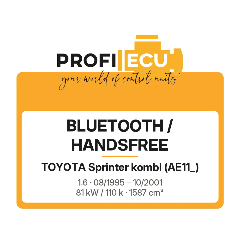 Etiketa ProfiECU: Bluetooth / Handsfree pro Toyota Sprinter kombi 1.6 81 kW
