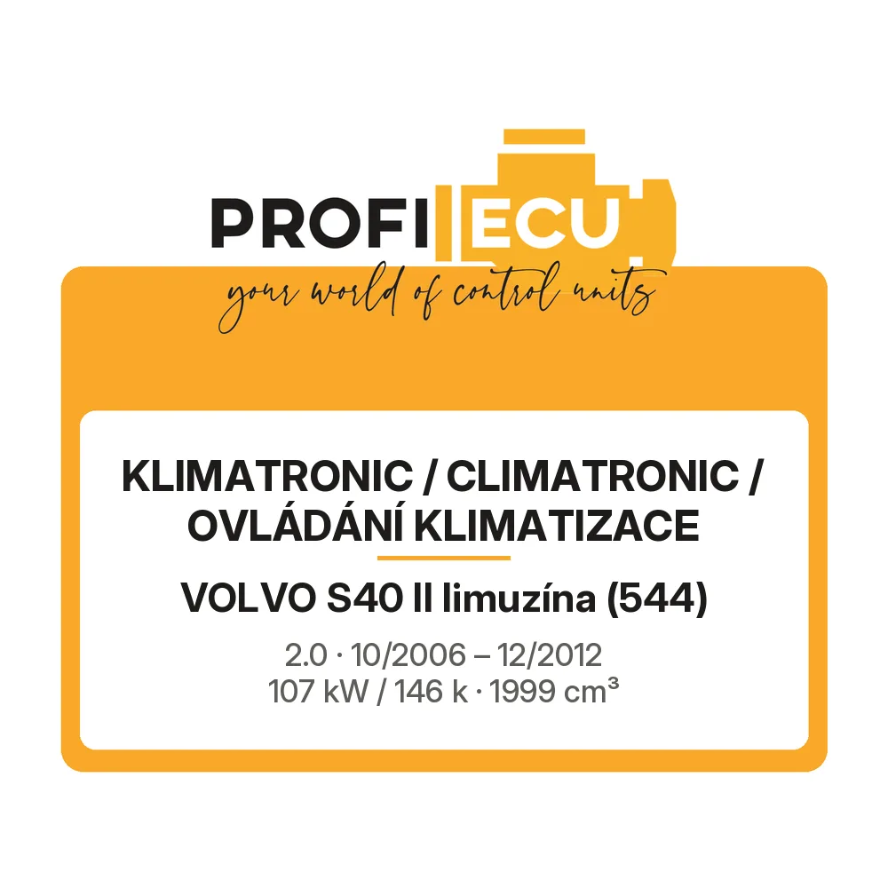 Etiketa ProfiECU: Klimatronic / climatronic / Ovládání Klimatizace pro Volvo S40 II limuzína 2.0 107 kW