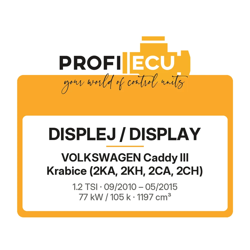 Etiketa ProfiECU: Displej / Display pro Volkswagen Caddy III Krabice 1.2 TSI 77 kW
