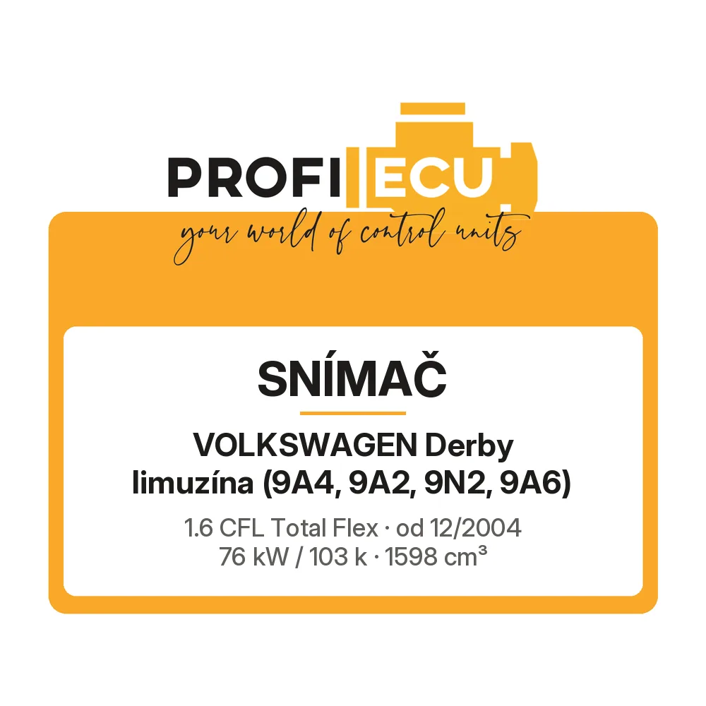 Etiketa ProfiECU: Snímač pro Volkswagen Derby limuzína 1.6 CFL Total Flex 76 kW