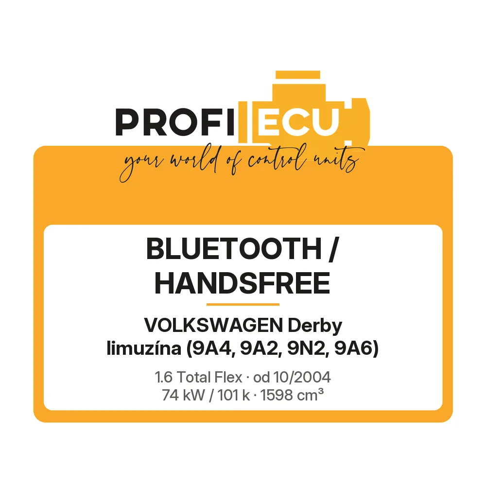 Etiketa ProfiECU: Bluetooth / Handsfree pro Volkswagen Derby limuzína 1.6 Total Flex 74 kW