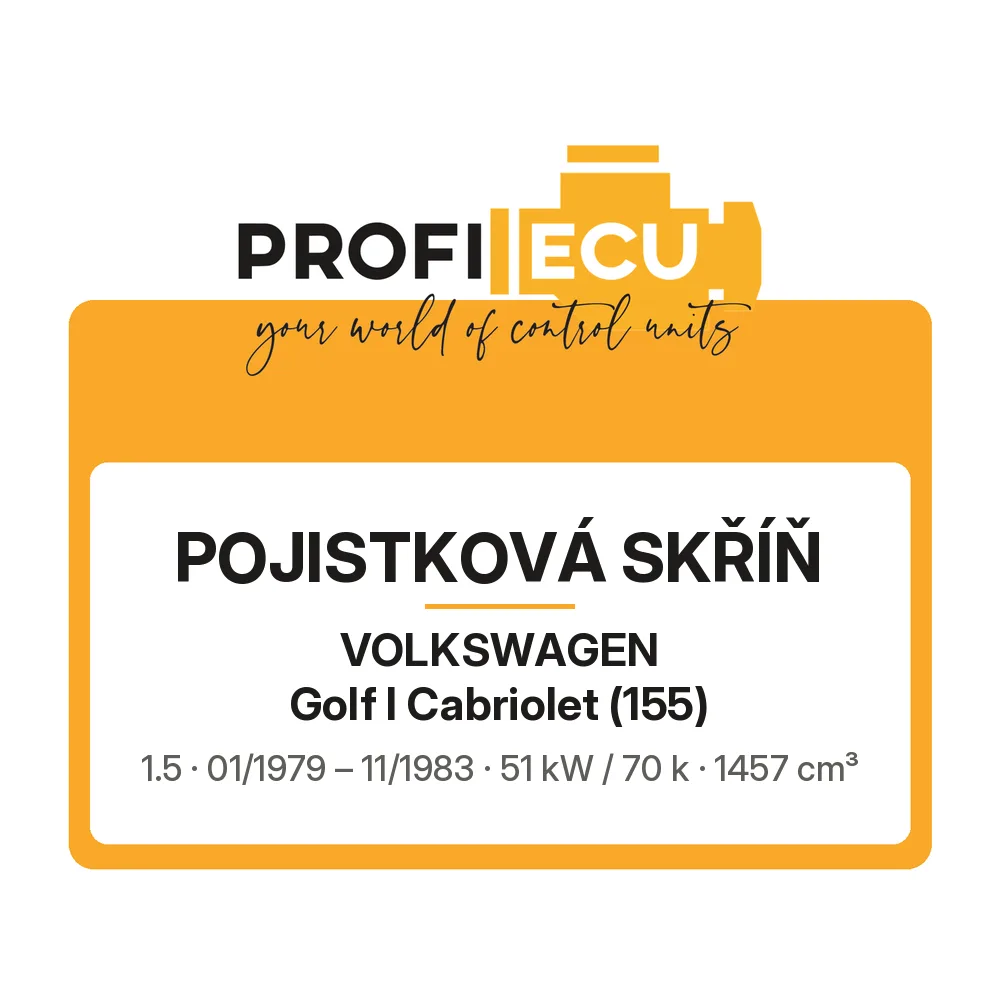 Etiketa ProfiECU: Pojistková skříň pro Volkswagen Golf I Cabriolet 1.5 51 kW