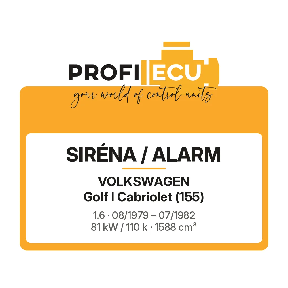 Etiketa ProfiECU: Siréna / Alarm pro Volkswagen Golf I Cabriolet 1.6 81 kW