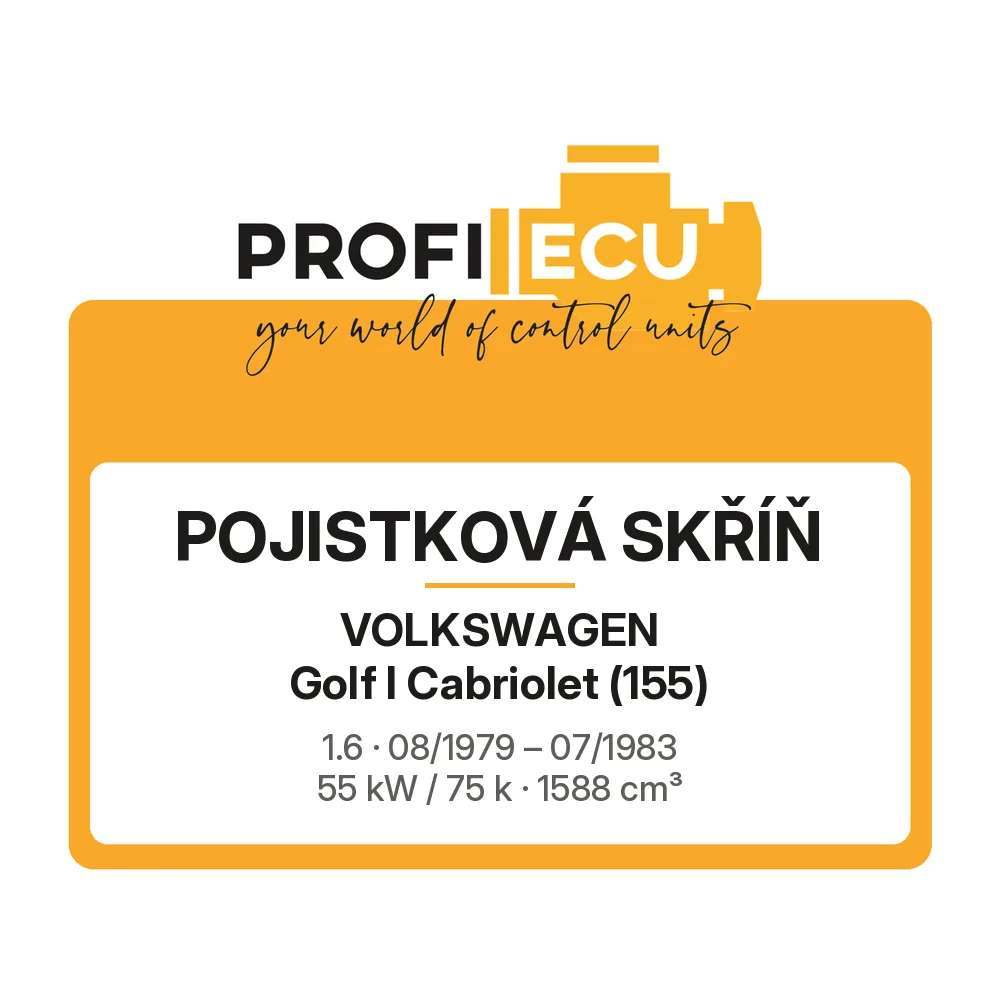 Etiketa ProfiECU: Pojistková skříň pro Volkswagen Golf I Cabriolet 1.6 55 kW