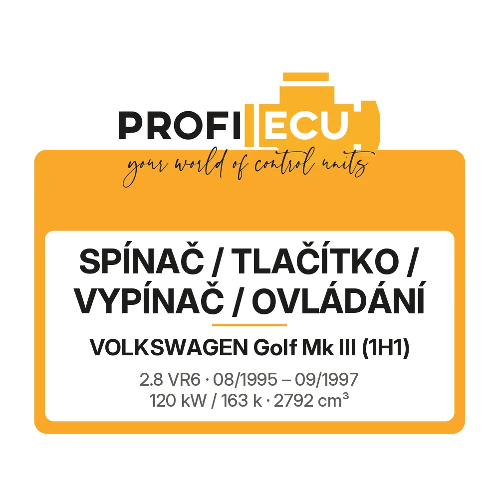 Etiketa ProfiECU: Spínač / tlačítko / vypínač / Ovládání pro Volkswagen Golf Mk III 2.8 VR6 120 kW