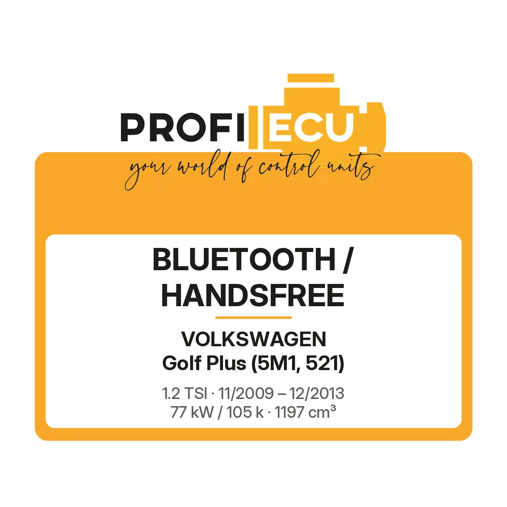 Etiketa ProfiECU: Bluetooth / Handsfree pro Volkswagen Golf Plus 1.2 TSI 77 kW