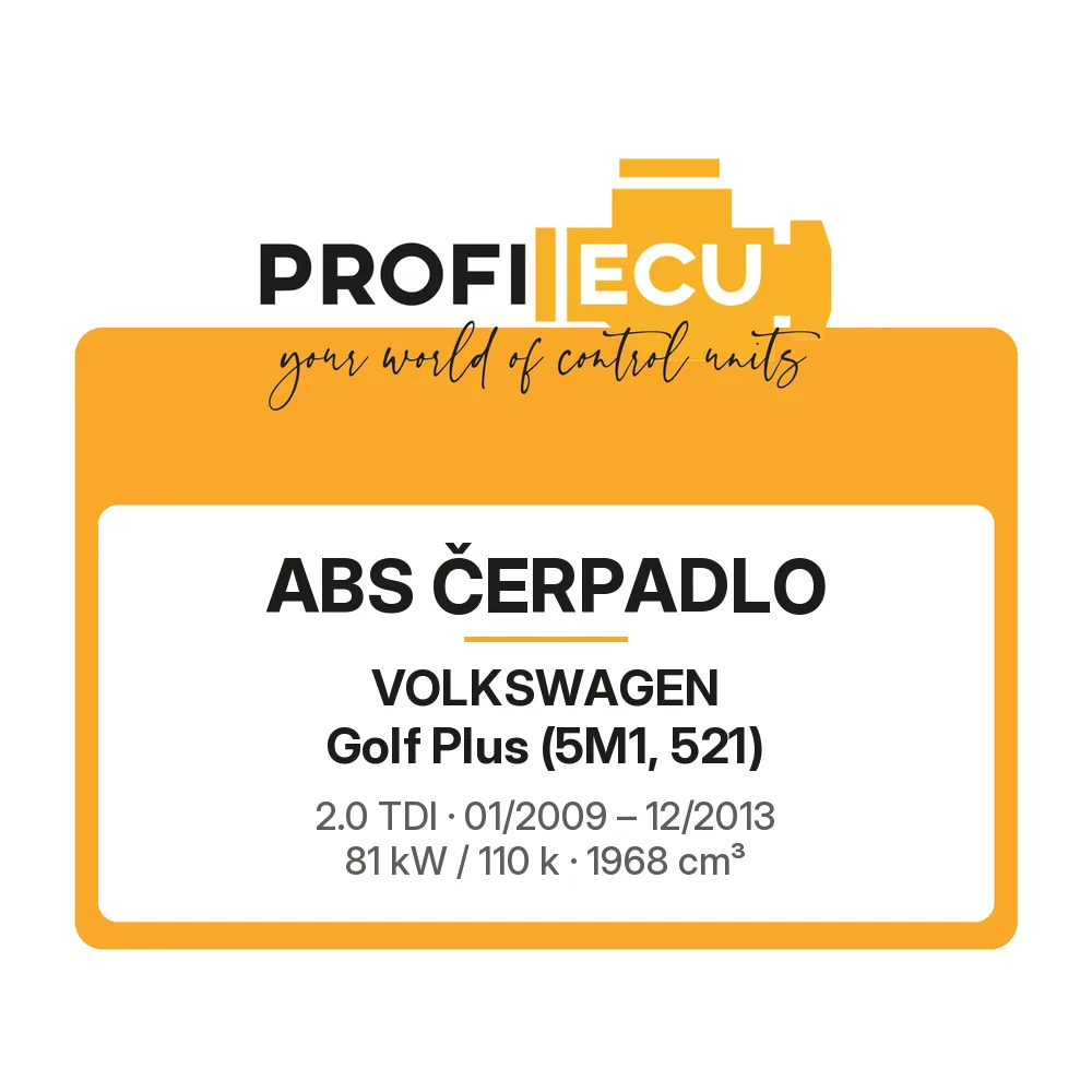 Etiketa ProfiECU: ABS čerpadlo pro Volkswagen Golf Plus 2.0 TDI 81 kW