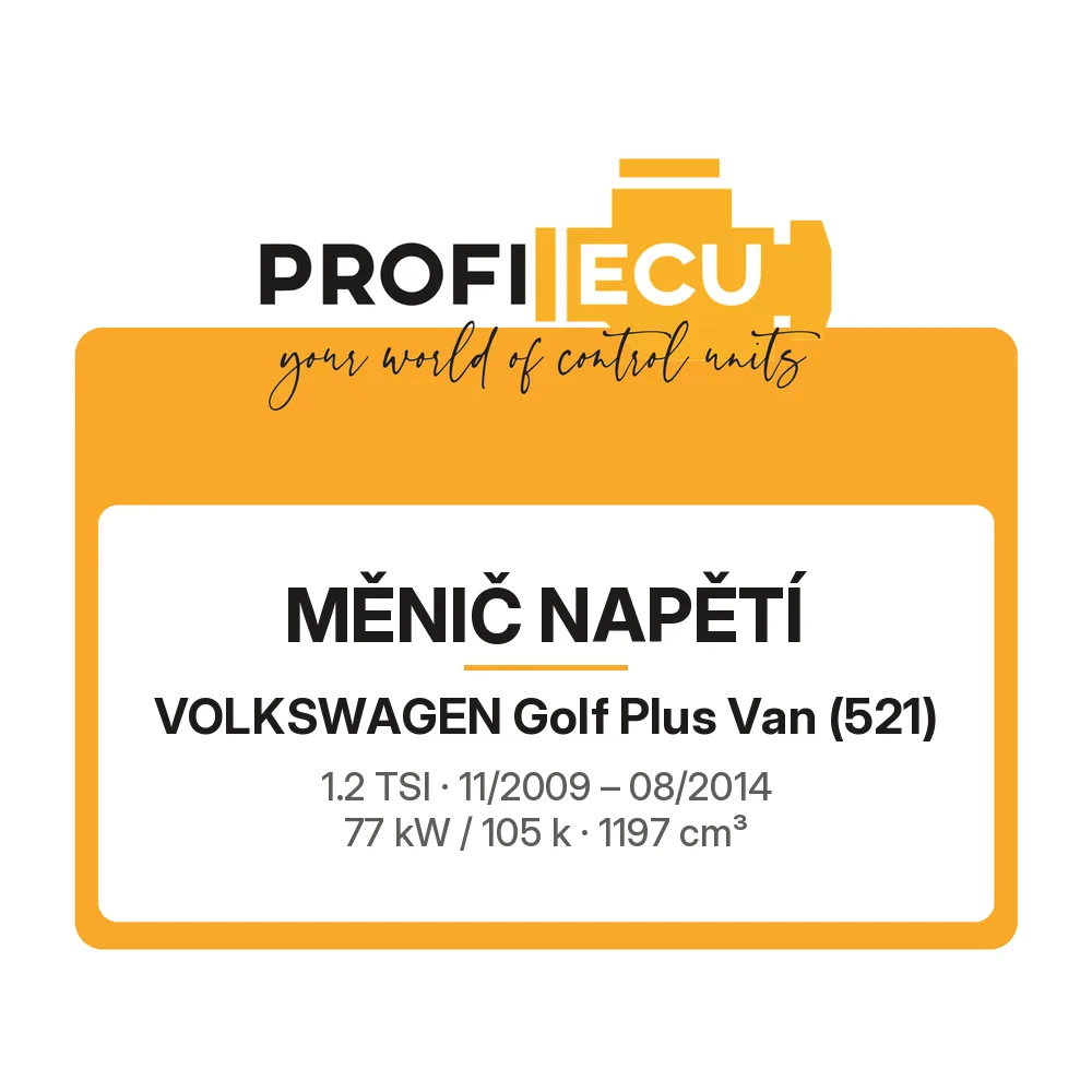 Etiketa ProfiECU: Měnič napětí pro Volkswagen Golf Plus Van 1.2 TSI 77 kW