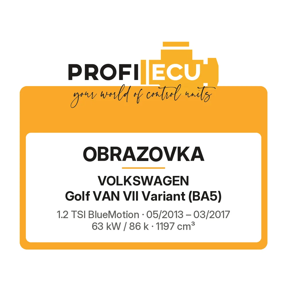Etiketa ProfiECU: Obrazovka pro Volkswagen Golf VAN VII Variant 1.2 TSI BlueMotion 63 kW