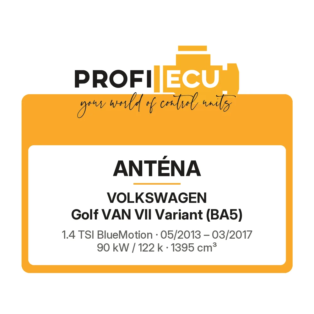 Etiketa ProfiECU: Anténa pro Volkswagen Golf VAN VII Variant 1.4 TSI BlueMotion 90 kW