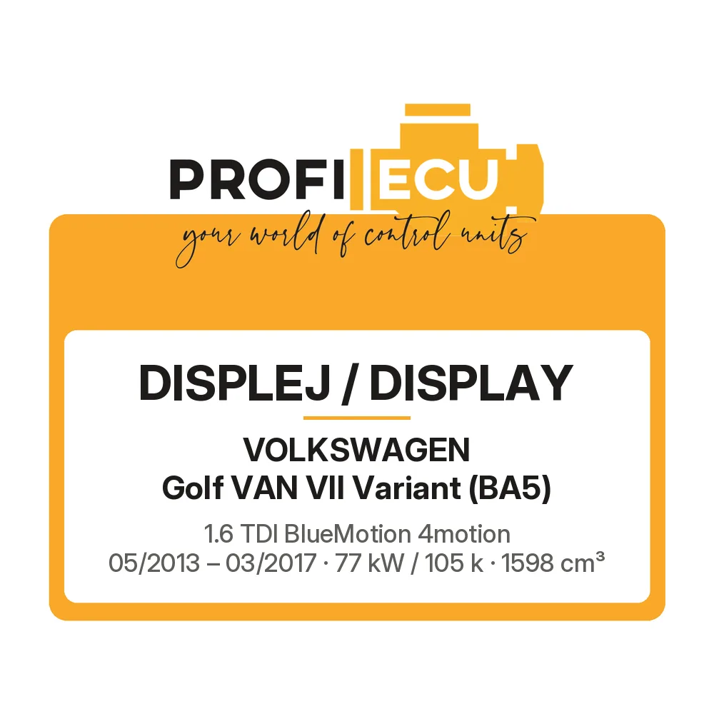 Etiketa ProfiECU: Displej / Display pro Volkswagen Golf VAN VII Variant 1.6 TDI BlueMotion 4motion 77 kW