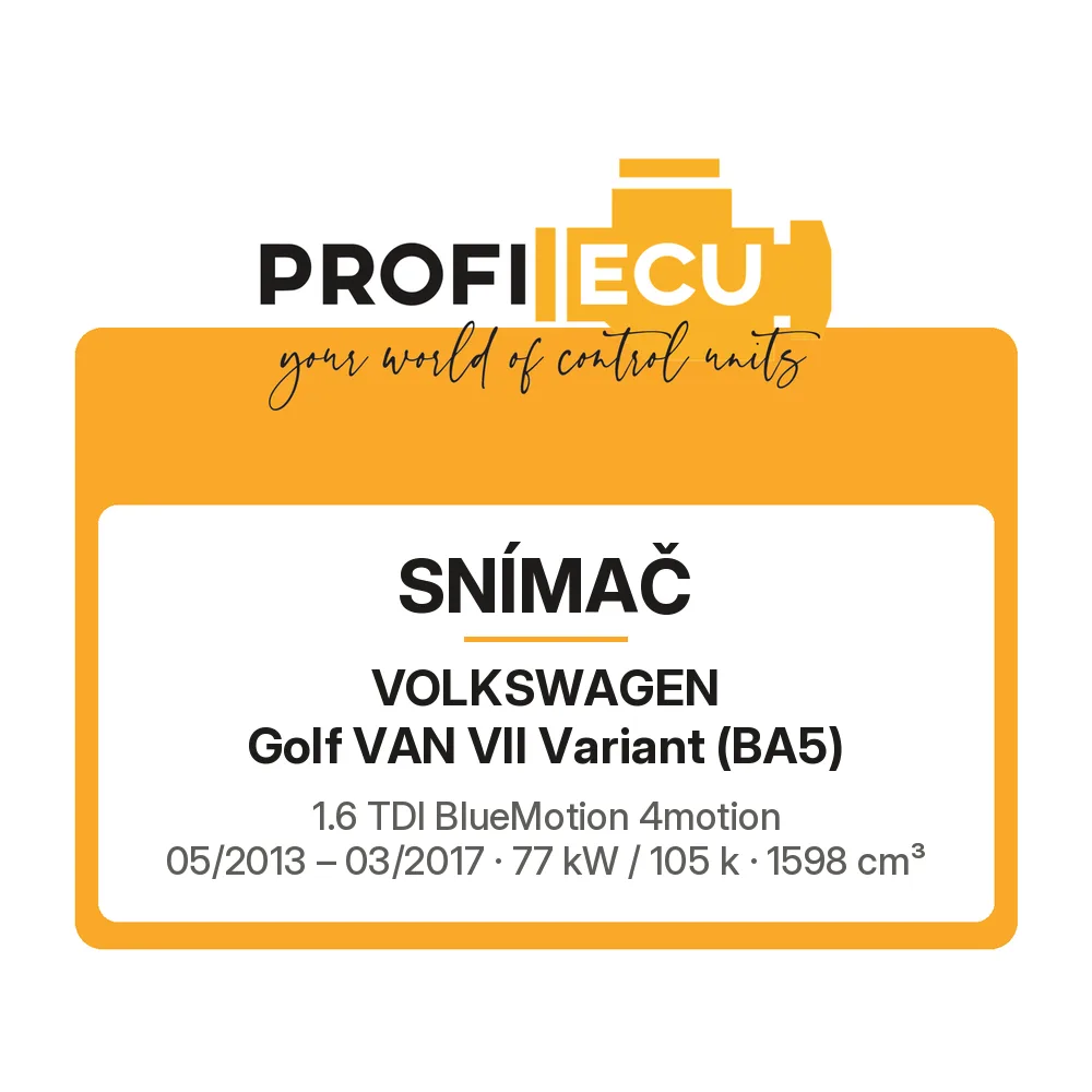Etiketa ProfiECU: Snímač pro Volkswagen Golf VAN VII Variant 1.6 TDI BlueMotion 4motion 77 kW