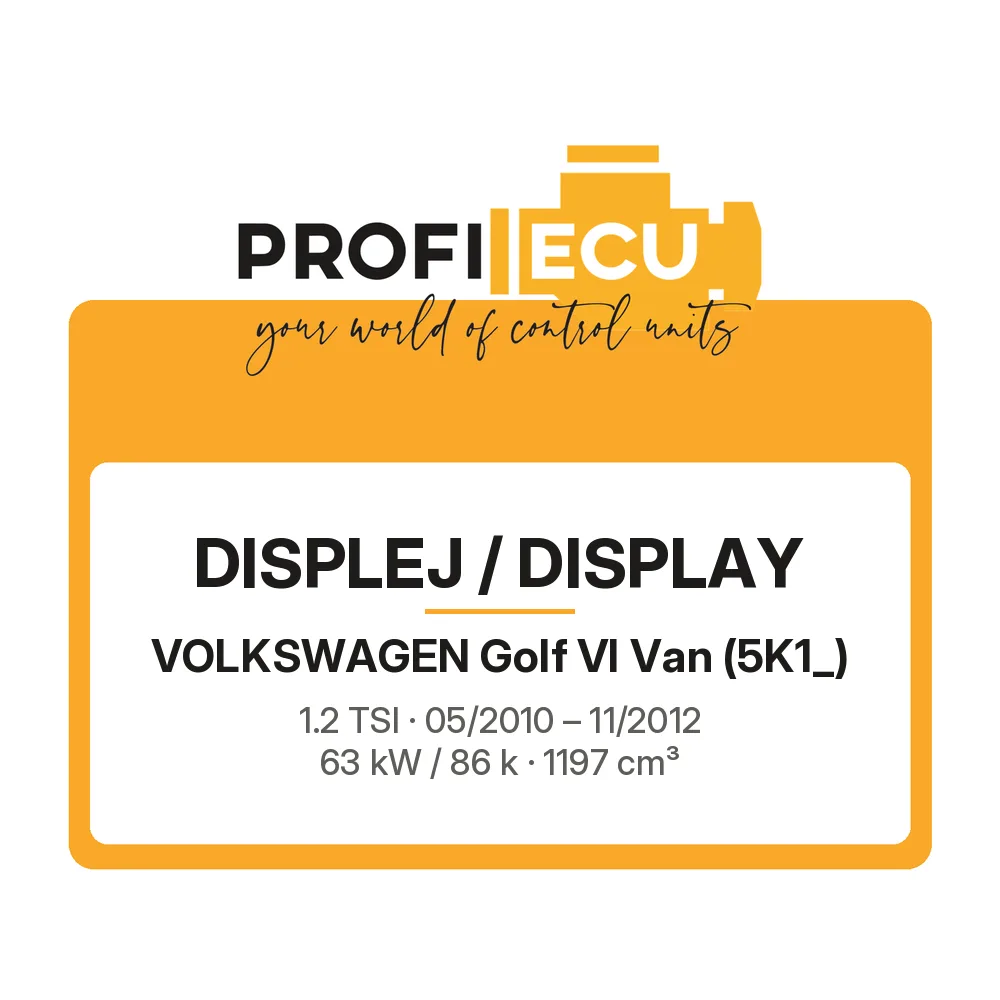 Etiketa ProfiECU: Displej / Display pro Volkswagen Golf VI Van 1.2 TSI 63 kW