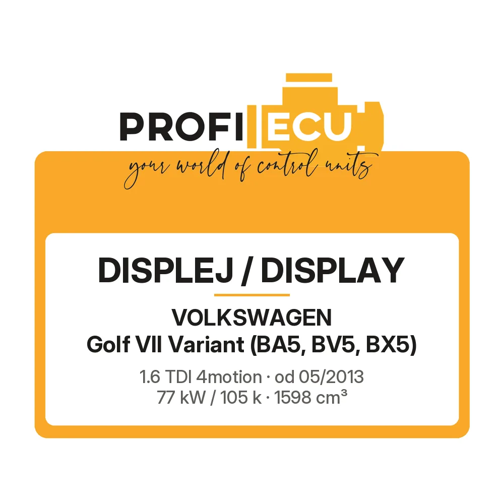Etiketa ProfiECU: Displej / Display pro Volkswagen Golf VII Variant 1.6 TDI 4motion 77 kW