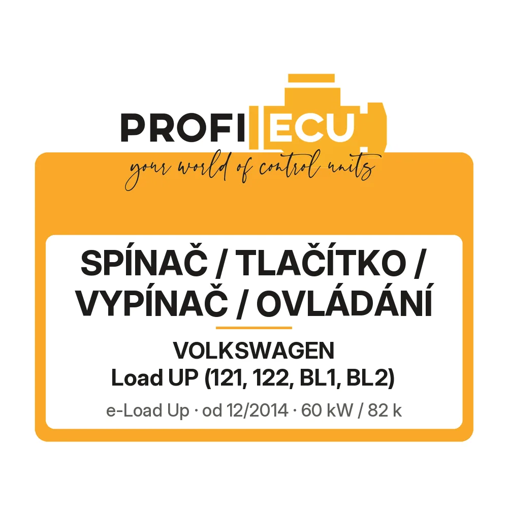 Etiketa ProfiECU: Spínač / tlačítko / vypínač / Ovládání pro Volkswagen Load UP e-Load Up