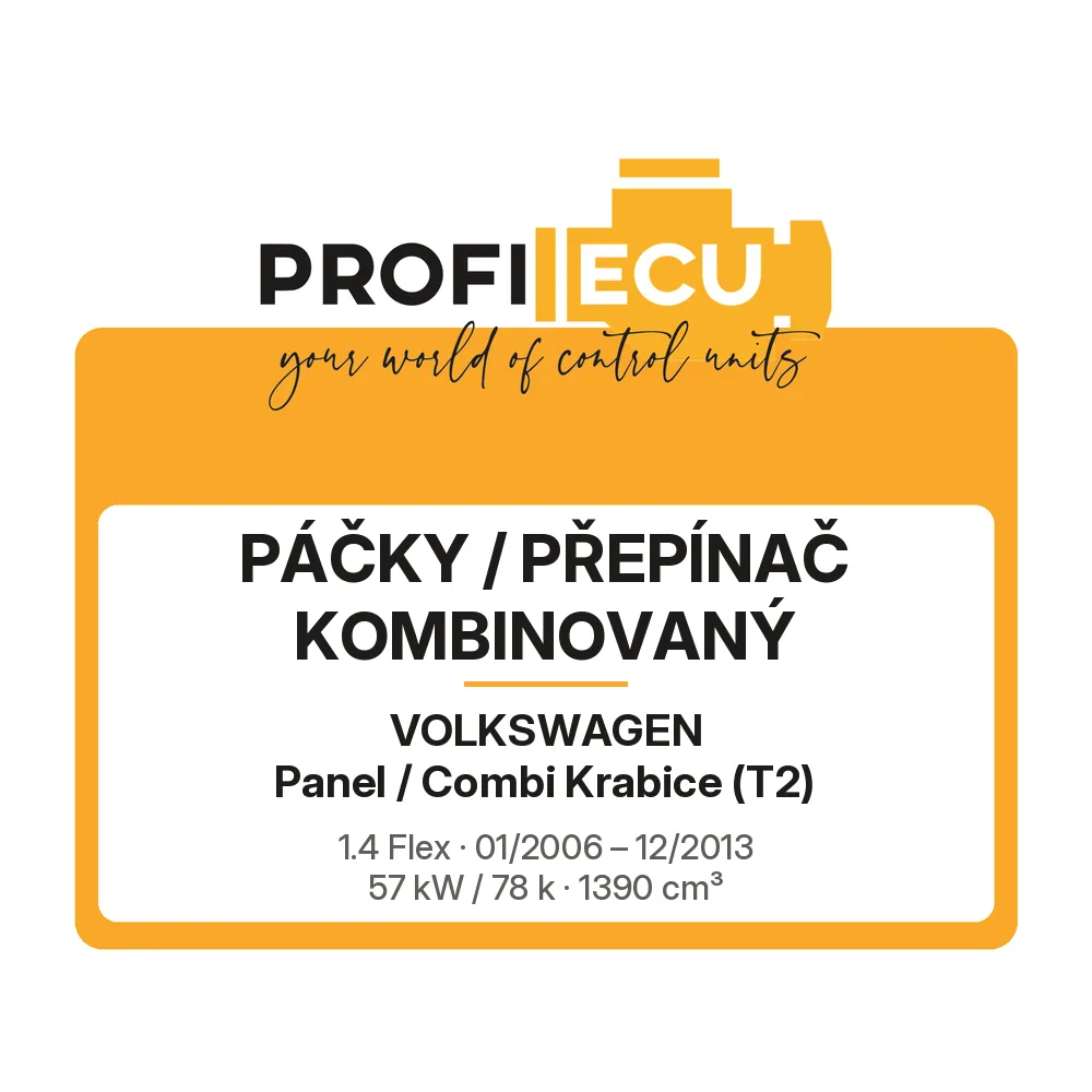 Etiketa ProfiECU: Páčky / Přepínač kombinovaný pro Volkswagen Panel / Combi Krabice 1.4 Flex 57 kW