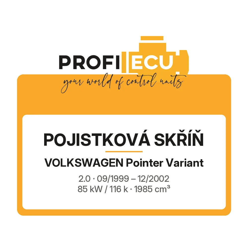Etiketa ProfiECU: Pojistková skříň pro Volkswagen Pointer Variant 2.0 85 kW