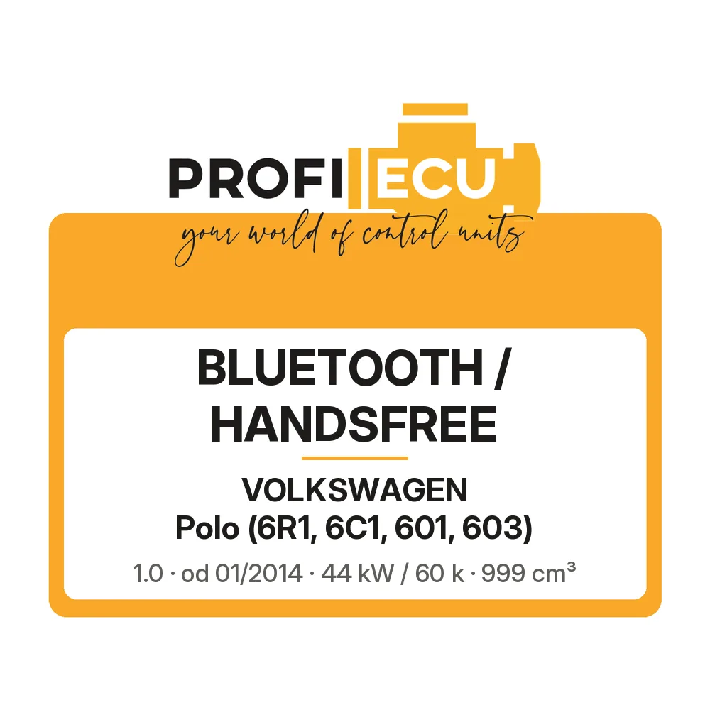 Etiketa ProfiECU: Bluetooth / Handsfree pro Volkswagen Polo 1.0 44 kW