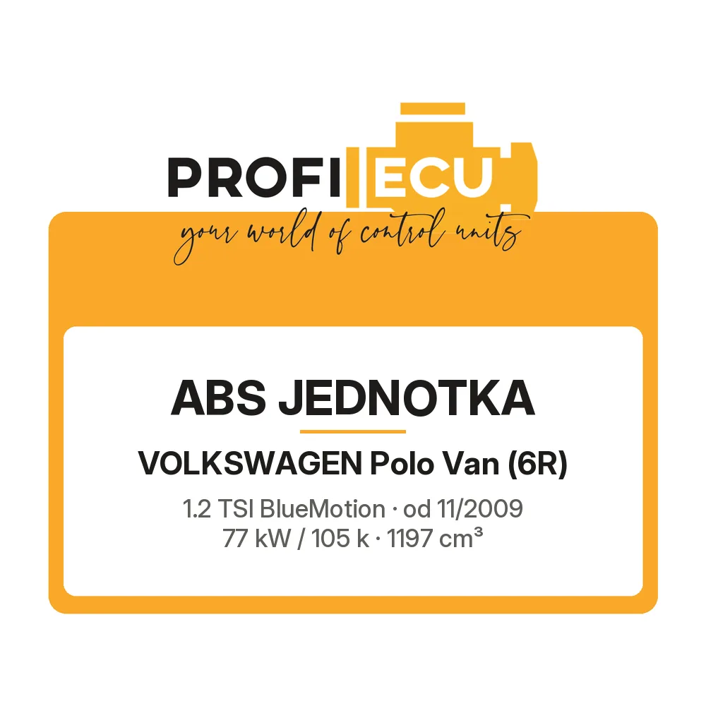 Etiketa ProfiECU: ABS jednotka pro Volkswagen Polo Van 1.2 TSI BlueMotion 77 kW