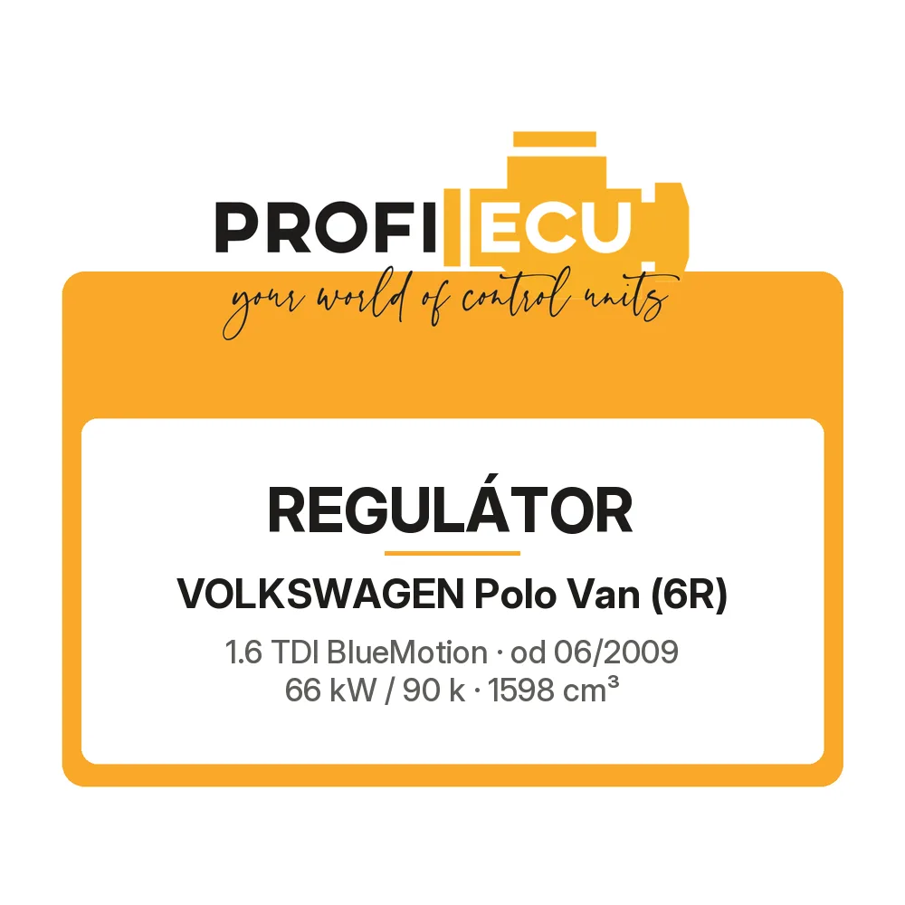 Etiketa ProfiECU: Regulátor pro Volkswagen Polo Van 1.6 TDI BlueMotion 66 kW